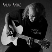 Aklan Akdağ - Bitmeyen Şarkı