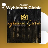Wybieram Ciebie - Single - Anatom