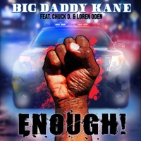 Enough! (feat. Chuck D & Loren Oden) - Single - Big Daddy Kane