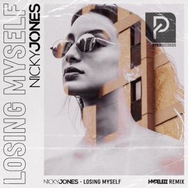 Losing Myself (Hypelezz Remix) Nicky Jones & HYPELEZZ