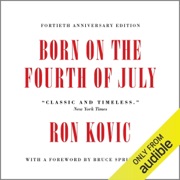 Born on the Fourth of July (Unabridged) - Ron Kovic