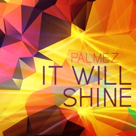 It Will Shine (Extended Mix) Palmez