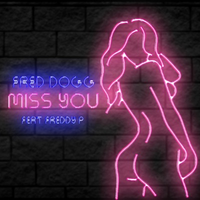 Miss You (feat. Freddy P.) - Single
