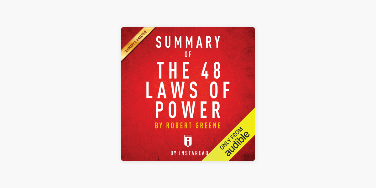 Summary of The 48 Laws of Power by Robert Greene