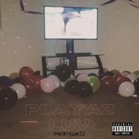 Playaz LUV - Single - Iguess