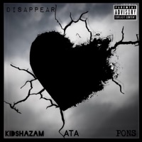 Disappear (feat. ATA) - Single - Pons & KidShazam