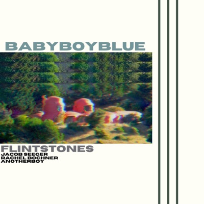 flintstones (feat. Jacob Seeger, Rachel Bochner & Anotherboy) - Single
