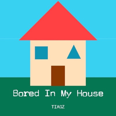 Bored in My House (Quarantine) - Single