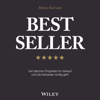 Best Seller: Von falschen Propheten im Verkauf und wie Verkaufen richtig geht - Marcus Kutrzeba