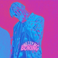 Boring - Single - Wezzy M