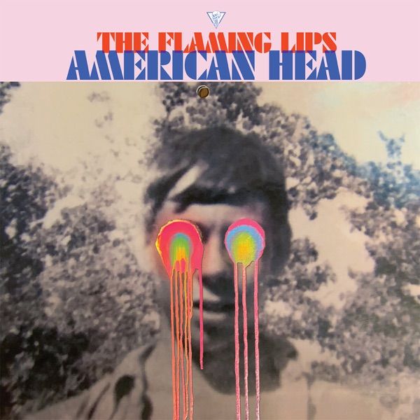 American Head - The Flaming Lips