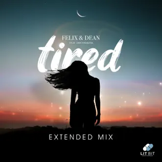 Tired (feat. Discomakers) [Extended Mix] by Felix & Dean song reviws