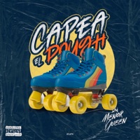 Capea El Dough (Menor Queen Version) - Single - Menor Queen