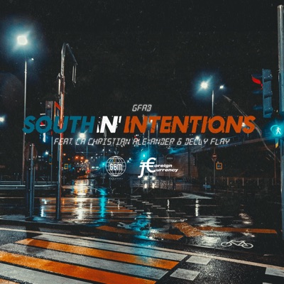 South N' Intentions Remix (feat. CA Christian Alexander & Delly Flay) [Remix] - Single