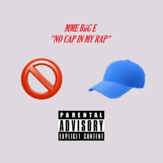 No Cap in My Rap - Single by MME Biig E album reviews, ratings, credits