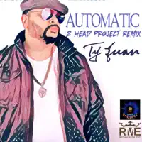 Automatic (2 Head Project Remix) — Ty Juan