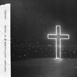 Testify (feat. Crowder)