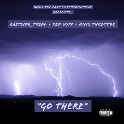 Go There (feat. Red Yupp & King Thrott7e) - Single