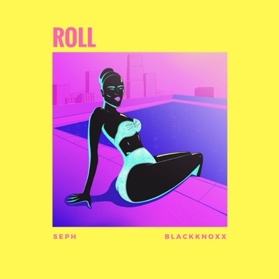 Roll (feat. Seph) - Single