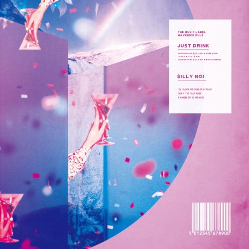 $illy Noi – Just Drink (feat. Kim Hang Ku) – Single