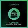 Love Me (ferdinand Weber Remix)
