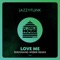 Love Me (Ferdinand Weber Extended Remix) - JazzyFunk lyrics