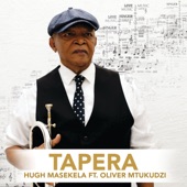 Hugh Masekela - Tapera (feat. Oliver “Tuku” Mtukudzi)