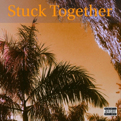 Stuck Together - Single
