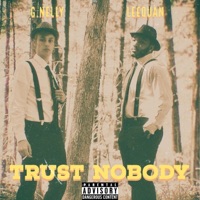 Trust Nobody - Single - G.Nelly & LeeQuan