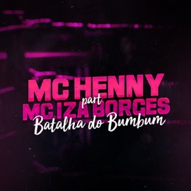 Batalha do Bumbum (feat. MC Iza Borges) MC Henny