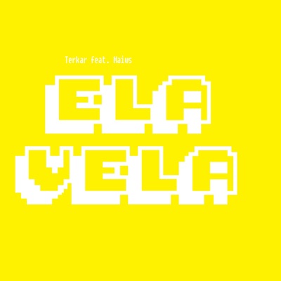 Ela Vela (feat. Maiws) - Single