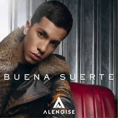 Buena Suerte - Single - Alenoise