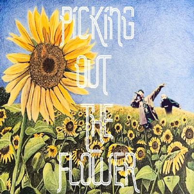 Picking Out the Flower (feat. LUVLANCE) - Single