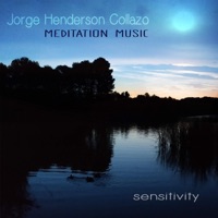 Sensitivity (Meditation) - EP - Jorge Henderson Collazo