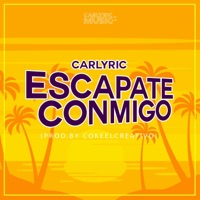 Escapate Conmigo - Single - Carlyric