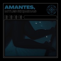 Amantes (feat. Midas) - Single - Myles 6ix