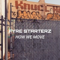 How We Move - Single - Fyre Starterz