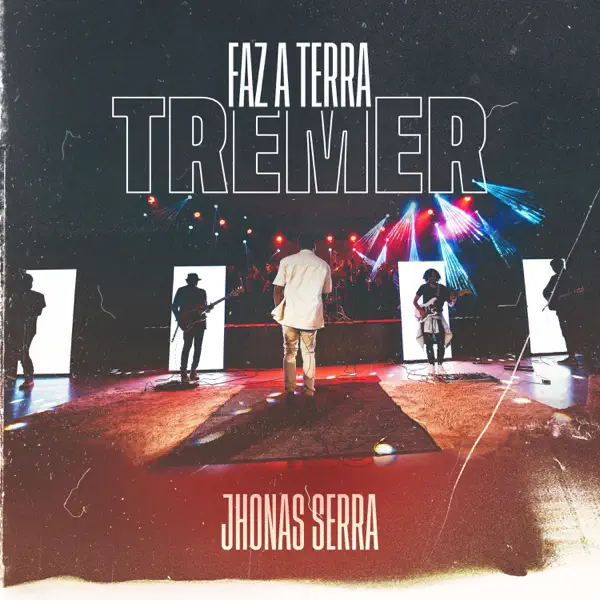 Faz a Terra Tremer (Ao Vivo) — Jhonas Serra