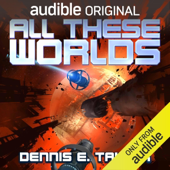 All These Worlds: Bobiverse, Book 3 (Unabridged)