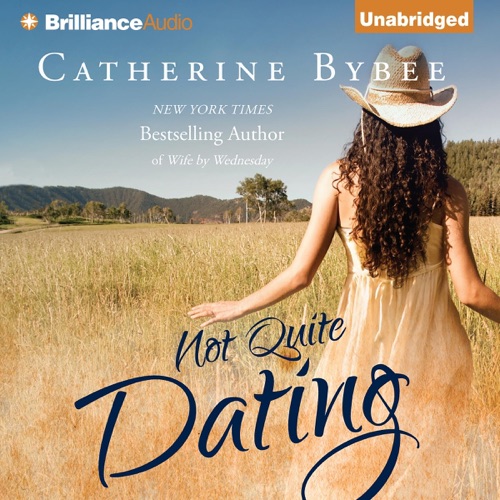 Not Quite Dating: Not Quite Series, Book 1 (Unabridged) cover