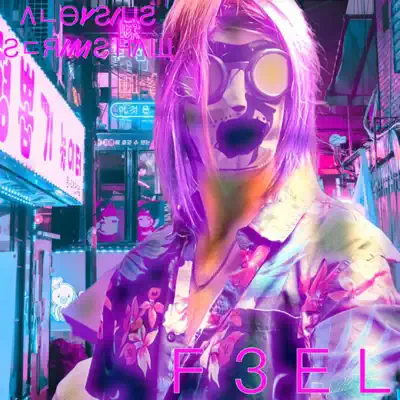 Listen to F3EL (feat. Λ I ƧᄃЯIMƧΉΛЩ) - Single by Aloysius Scrimshaw