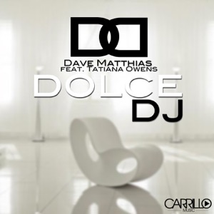 Dolce DJ (Remixes) [feat. Tatiana Owens]