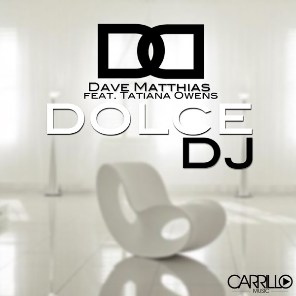 Dolce DJ (Remixes) [feat. Tatiana Owens]
