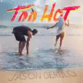 Too Hot