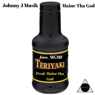 Teriyaki (feat. Johnny J Musik & Maine Tha God) - Single