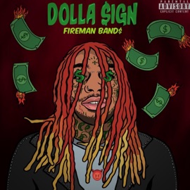 Dolla $Ign Fireman Band$