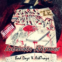 Bad Daze & AshTrays - Intricate Rhymes