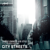 City Streets (feat. Ricardo Moreno) - Charly Lownoise & Re-Style