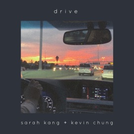 Drive (feat. Kevin Chung) Sarah Kang