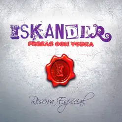 Fresas Con Vodka (Reserva Especial) - EP - Iskander Fresas Con Vodka (Reserva Especial) - EP - Iskander